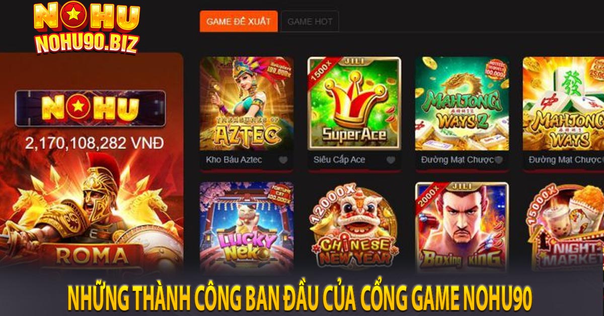 Những thành công ban đầu của cổng game nohu90