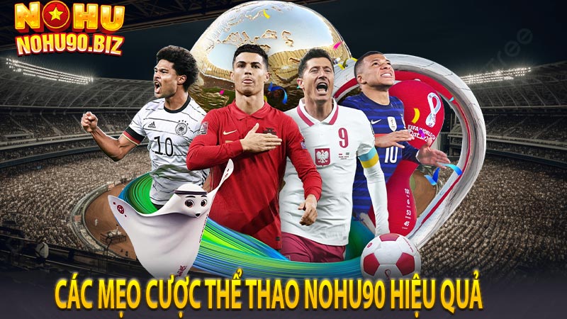 Các mẹo cược thể thao Nohu90 hiệu quả