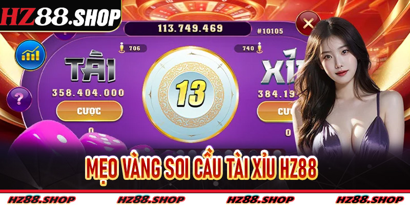 mẹo vàng soi cầu Tài Xỉu Hz88